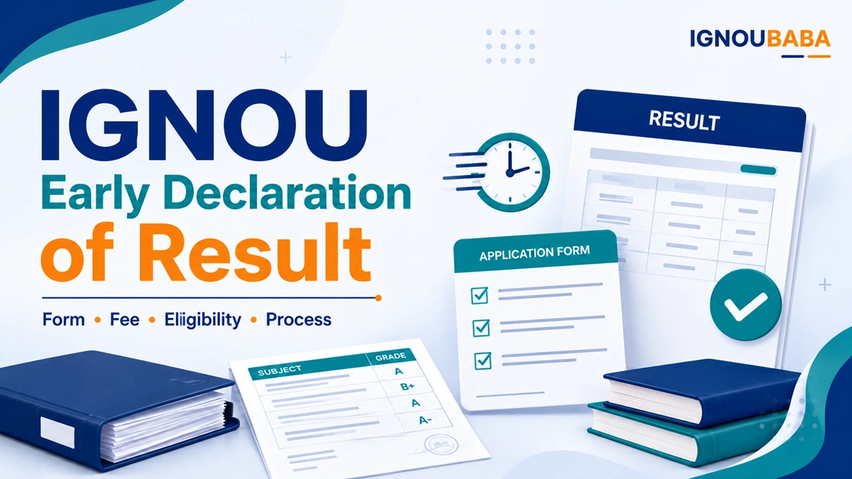 IGNOU Early Declaration of Result form fee and process